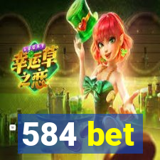 584 bet